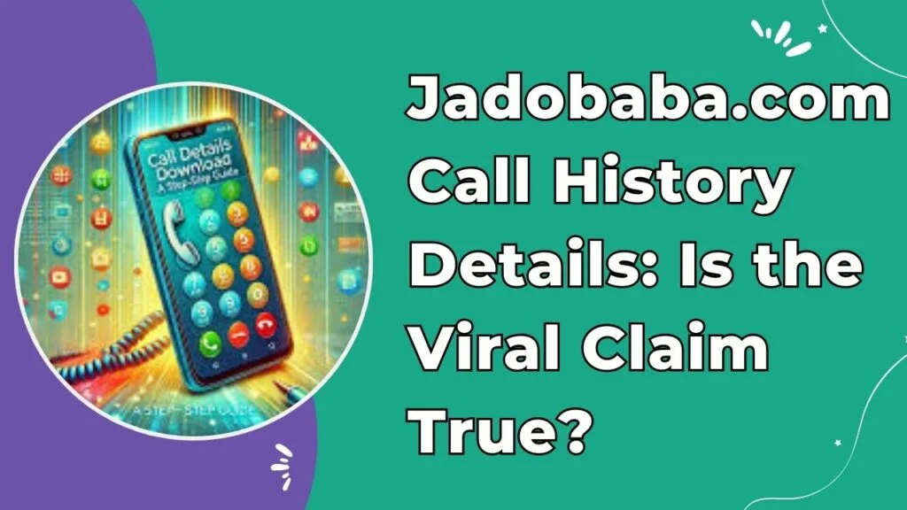 Jadobaba.com Call History Details