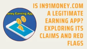 In91Money.com Earning App